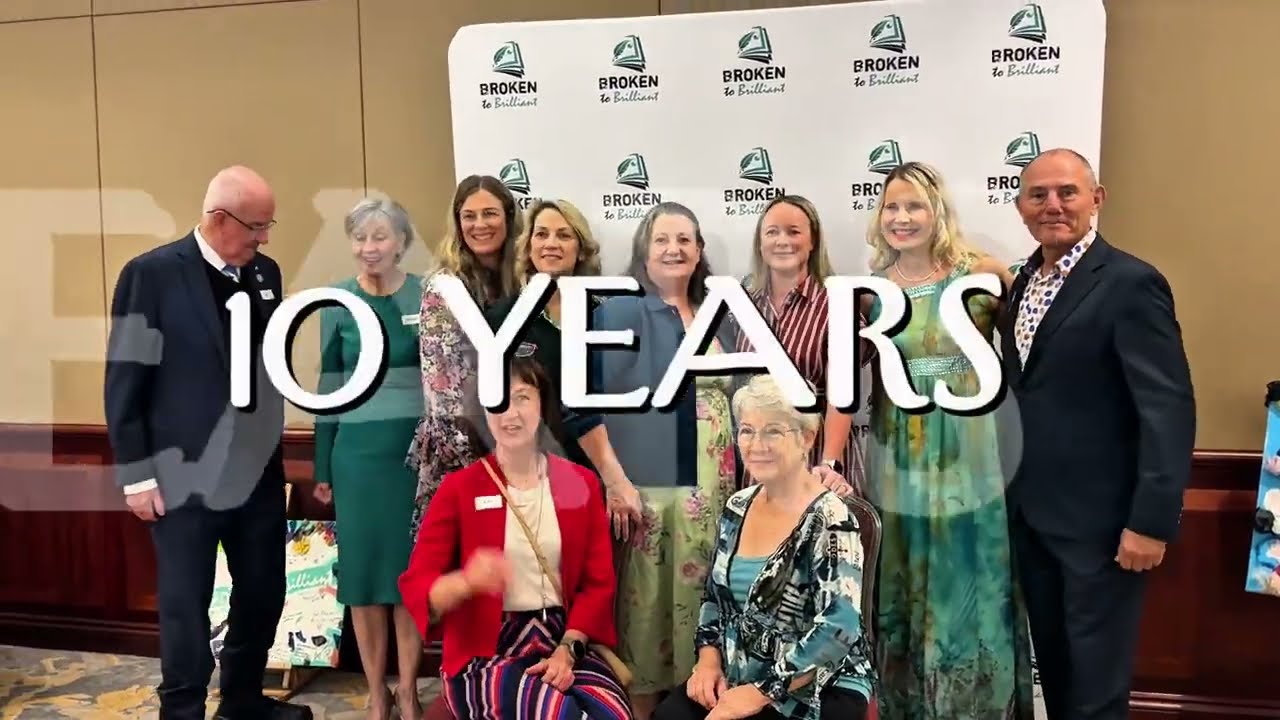 Broken to Brilliant: Event video 1 min for 10-Year Anniversary Celebration